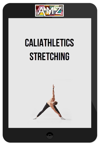 Caliathletics – Stretching