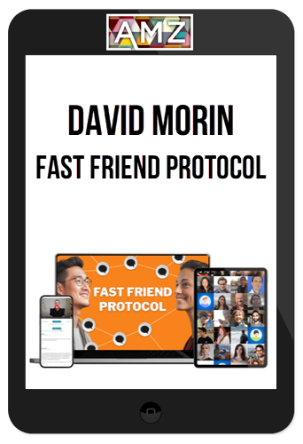 David Morin – Fast Friend Protocol