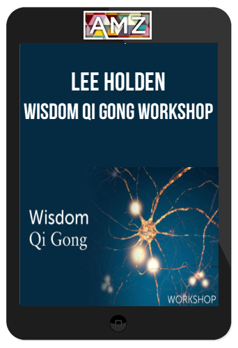 Lee Holden - Wisdom Qi Gong Workshop