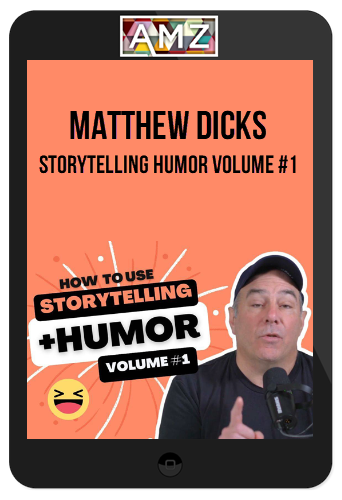 Matthew Dicks – Storytelling Humor Volume #1