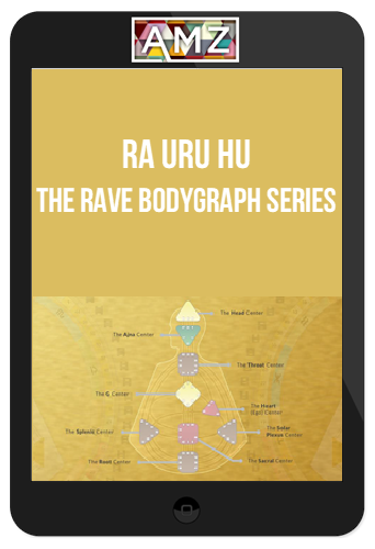 Ra Uru Hu - The Rave BodyGraph Series