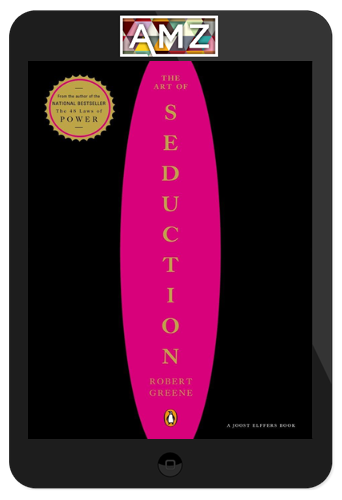 Robert Greene – The Art Of Seduction