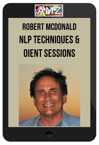 Robert Mcdonald – NLP Techniques & Oient Sessions