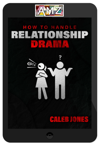 Caleb Jones – Relationship Drama