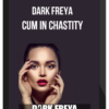 Dark Freya – Cum In Chastity