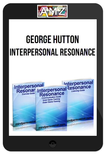 George Hutton – Interpersonal Resonance