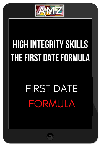 High Integrity Skills – The First Date Formula