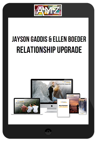 Jayson Gaddis & Ellen Boeder – Relationship Upgrade