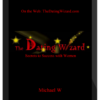 Michael Webb – The Dating Wizard Secrets To Success With Women