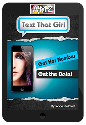 Race DePriest – Complete ‘Text That Girl’ System