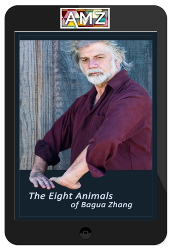 Ted Mancuso – The Eight Animals of Bagua Zhang