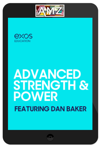 Dan Baker – Advanced Strength and Power