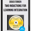 Doug O’Brien – Two Inductions For Learning Integration