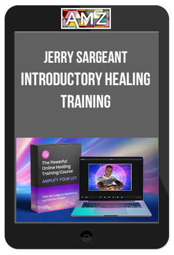 Jerry Sargeant - Introductory Healing Training