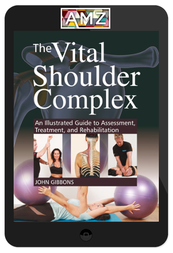 John Gibbons – The Vital Shoulder Complex