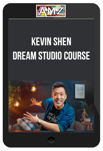 Kevin Shen - Dream Studio Course