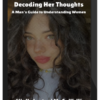 Masculine Magnetism – Decoding Her Thoughts