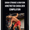 Sarah Strange & Grayson Strange – Kinstretch Shoulder Compilation