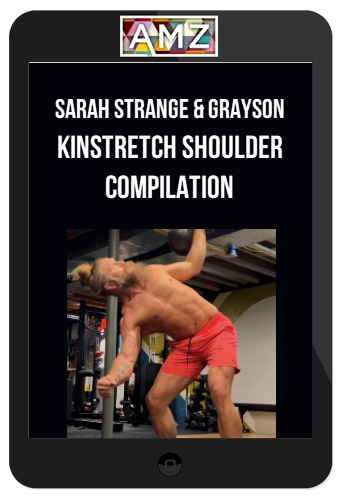 Sarah Strange & Grayson Strange – Kinstretch Shoulder Compilation