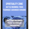 Spirituality Zone – Battle Insomnia: Yogic Technique (Advanced Version)