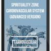Spirituality Zone – Cardiovascular System (Advanced Version)