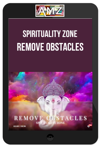 Spirituality Zone – Remove Obstacles