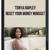 Tonya Rapley – Reset Your Money Mindset