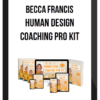 Becca Francis - Human Design Coaching Pro Kit