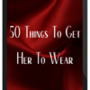 Dominant Polarity – 50 Things To Get Her To Wear