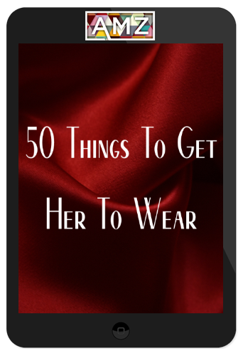 Dominant Polarity – 50 Things To Get Her To Wear