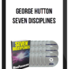 George Hutton – Seven Disciplines