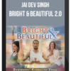 Jai Dev Singh - Bright & Beautiful 2.0