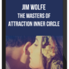 Jim Wolfe – The Masters Of Attraction Inner Circle