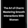 Mr 1950 – The Art of Charm: Mastering Smooth Interactions With Women