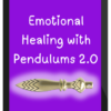 Pendulum Alchemy – Emotional Healing With Pendulums 2.0