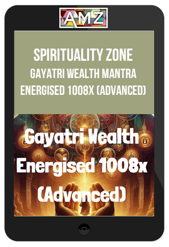 Spirituality Zone – Gayatri Wealth Mantra Energised 1008x (Advanced)