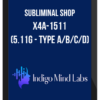 Subliminal Shop – X4A-1511 (5.11G – Type A/B/C/D)