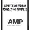 Authentic Man Program – Foundations Revealed