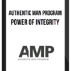 Authentic Man Program – Power Of Integrity