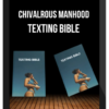 Chivalrous Manhood – Texting Bible