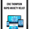 Eric Thompson – Rapid Anxiety Relief