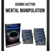 George Hutton – Mental Manipulation