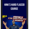 Hink’s Hard Flaccid Course