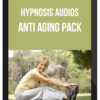 Hypnosis Audios - Anti Aging Pack