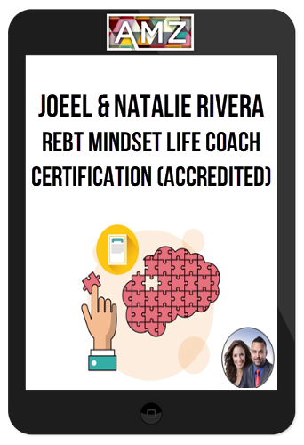 Joeel & Natalie Rivera - REBT Mindset Life Coach Certification (Accredited)