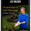 Lee Holden – Acupressure And Self-Massage Online Course