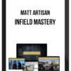 Matt Artisan – Infield Mastery