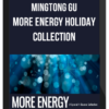 MingTong Gu - More Energy Holiday Collection
