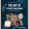 Richard Nongard – The Art of Hypnotic Anchoring