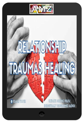 Scalar Waver – Relationship Traumas Healing +33X (Extremely Amplified Version)